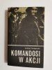 KOMANDOSI W AKCJI - Andrzej Perepeczko 1982